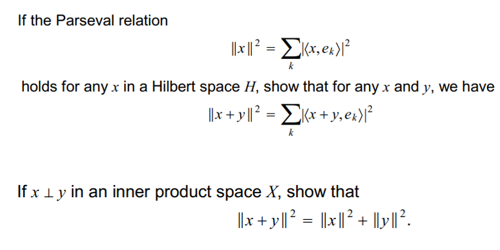 Solved If the Parseval relation ∥x∥2=∑k∣ x,ek ∣2 holds for | Chegg.com