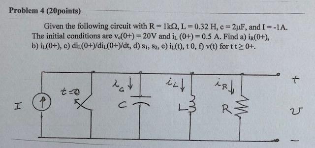 Solved Problem 4 (20points) Given the following circuit with | Chegg.com