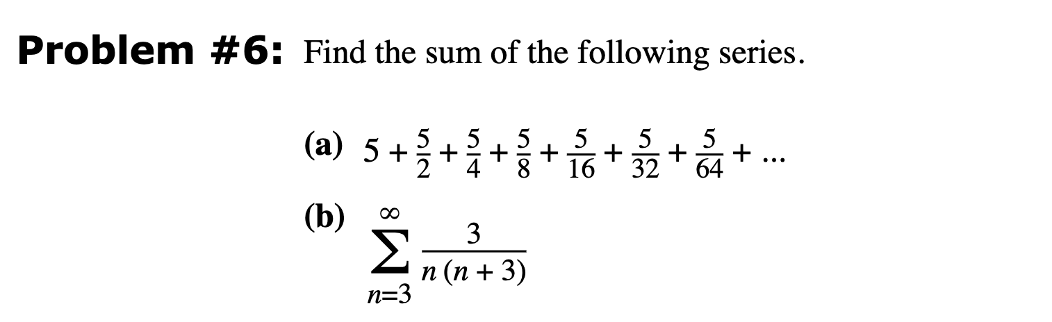 Solved Problem #6: Find the sum of the following | Chegg.com