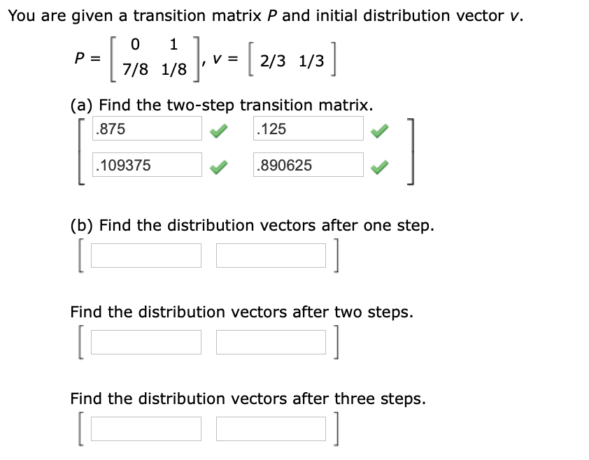Solved You are given a transition matrix P and initial | Chegg.com