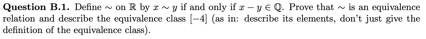 Solved Question B.1. Define ~ on R by x ~ y if and only if X | Chegg.com