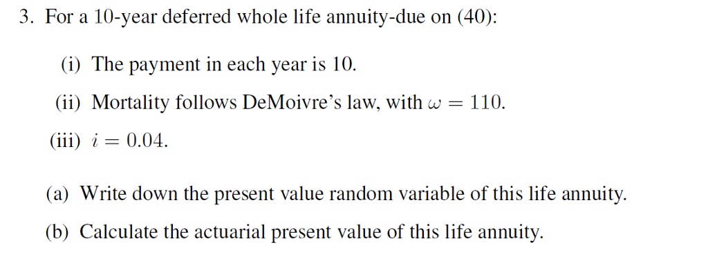 Solved 3. For A 10-year Deferred Whole Life Annuity-due On 