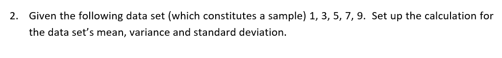 Solved 2. Given the following data set (which constitutes a | Chegg.com
