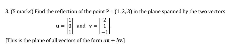 Solved 3. (5 marks) Find the reflection of the point | Chegg.com