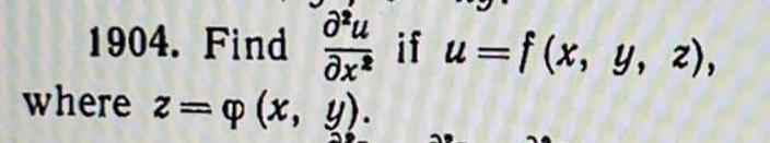 1904. Find \( \frac{\partial^{2} u}{\partial x^{2}} \) if \( u=f(x, y, z) \), where \( z=\varphi(x, y) \).