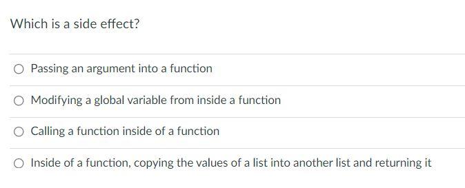 Solved Which is a side effect? O Passing an argument into a | Chegg.com