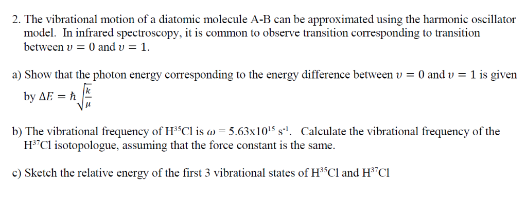 Solved 2. The vibrational motion of a diatomic molecule A-B | Chegg.com