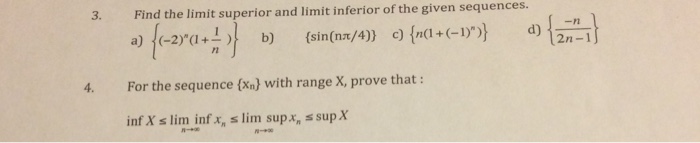 Solved Find the limit superior and limit inferior of the | Chegg.com