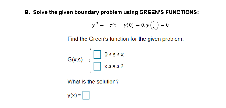Solved B. Solve the given boundary problem using GREEN'S | Chegg.com