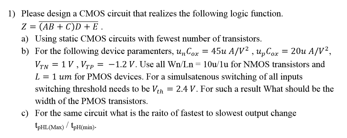 Solved 1) Please Design A CMOS Circuit That Realizes The | Chegg.com