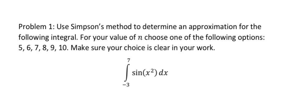 Solved Problem 1: Use Simpson's method to determine an | Chegg.com