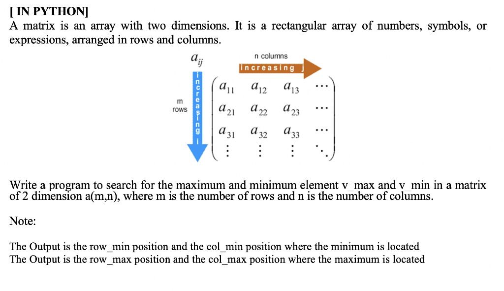 IN PYTHON A matrix is an array with two Chegg