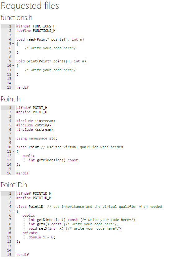 Requested files functions.h 1 2 #ifndef FUNCTIONS_H #define FUNCTIONS_H void read(Point points[], int n) 4 5 - 6 /* write you