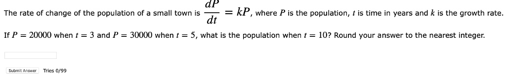 Solved dP The rate of change of the population of a small | Chegg.com