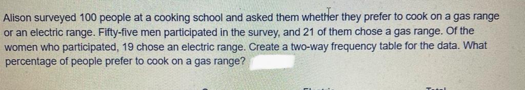 Solved Alison surveyed 100 people at a cooking school and | Chegg.com