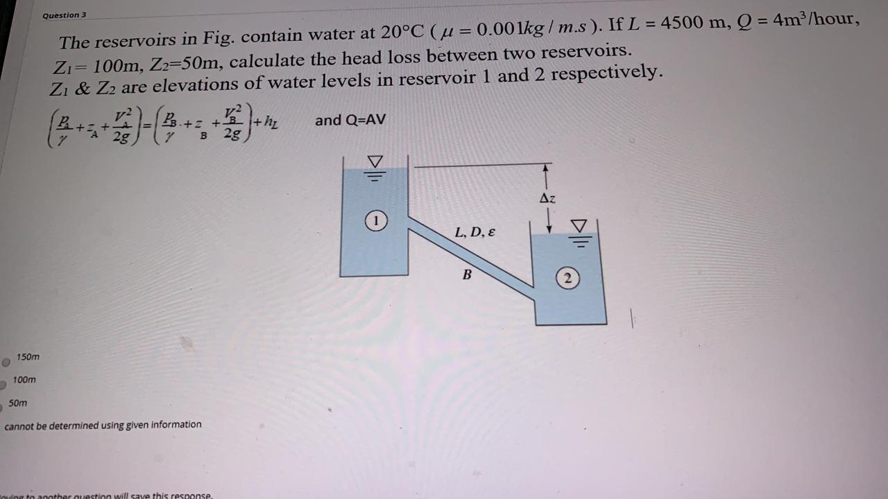 Solved Question 3 The reservoirs in Fig. contain water at | Chegg.com