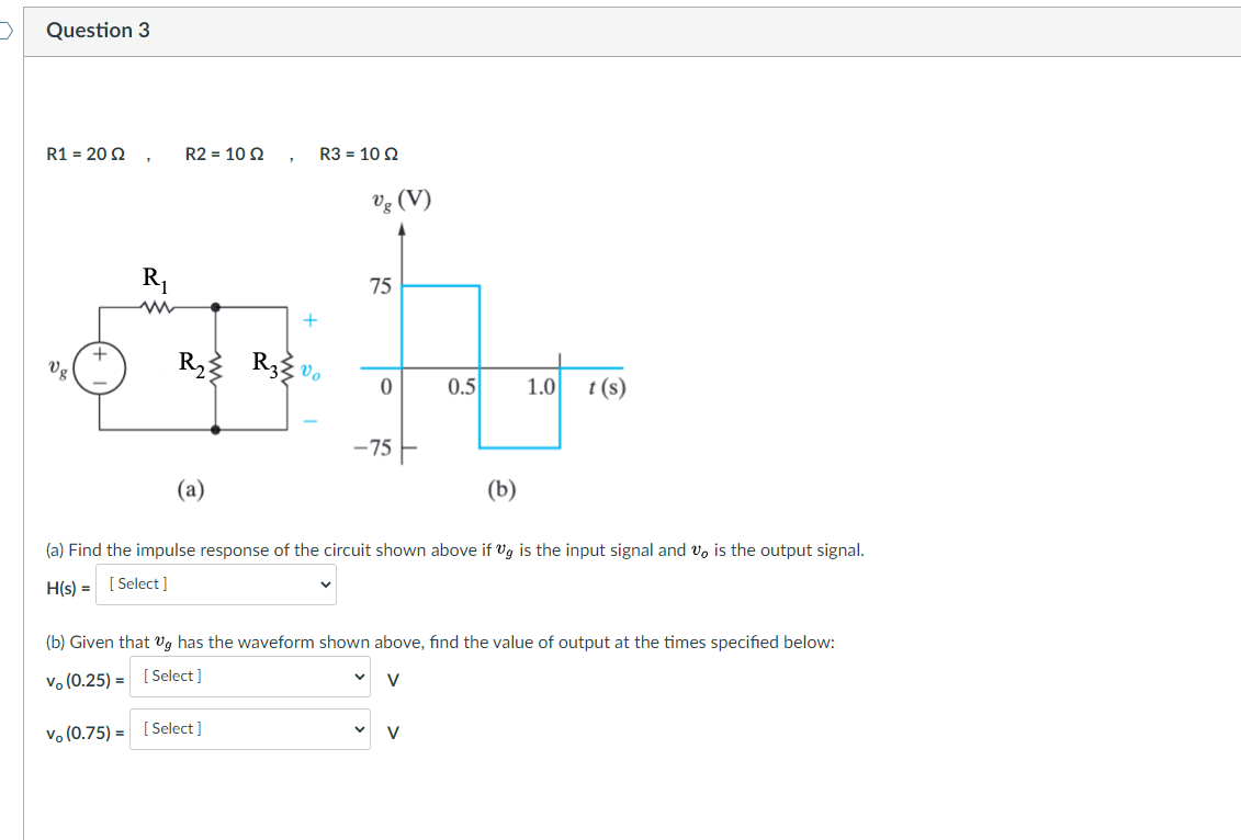 Solved Question 3 R1 2 R2 102 R3 102 Vs V R 75 Chegg Com