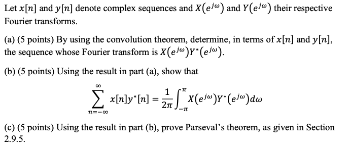 Solved Let X[n] And Y[n] Denote Complex Sequences And X(ew) 