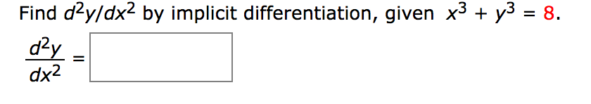 Solved Find D2y/dx2 By Implicit Differentiation, Given X3