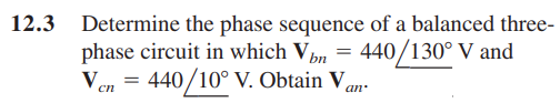 Solved 12.3 ﻿Determine the phase sequence of ﻿a balanced | Chegg.com