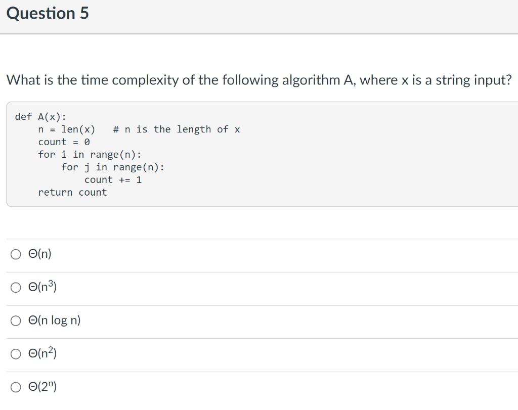 Solved Question 4 1 pts What is the time complexity of the | Chegg.com