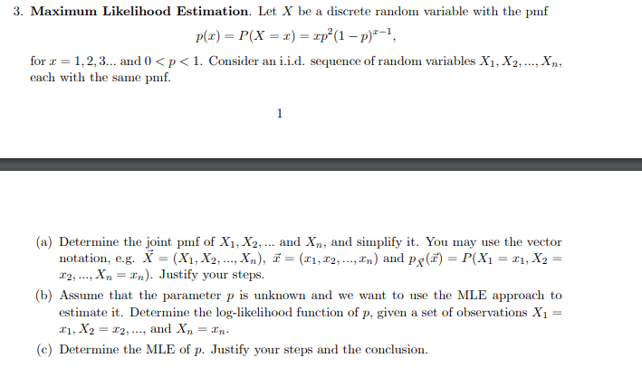 Solved 3. Maximum Likelihood Estimation. Let X be a discrete | Chegg.com