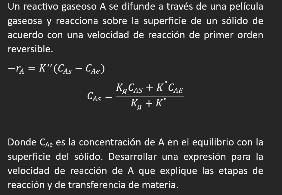 Un reactivo gaseoso \( A \) se difunde a través de una película gaseosa y reacciona sobre la superficie de un sólido de acuer