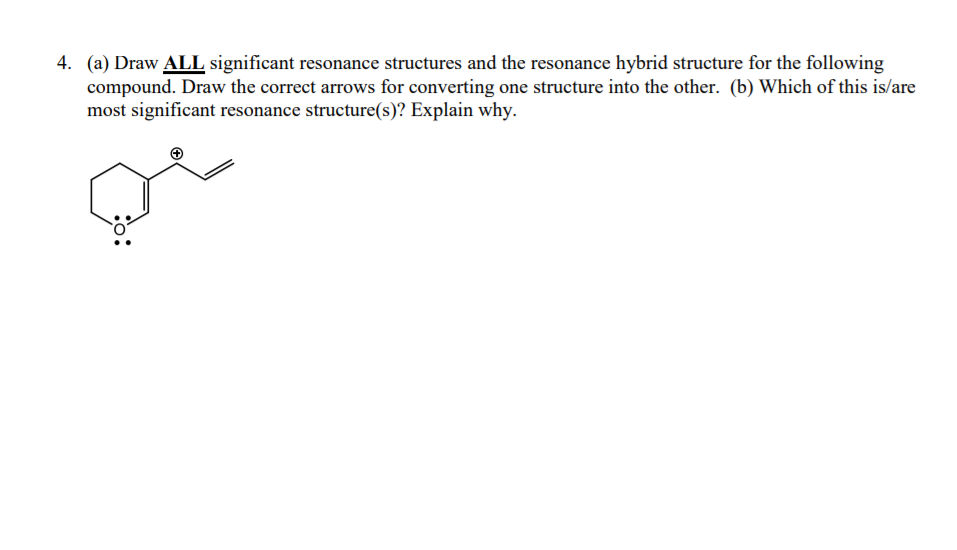 Solved (a) Draw ALL significant resonance structures and the