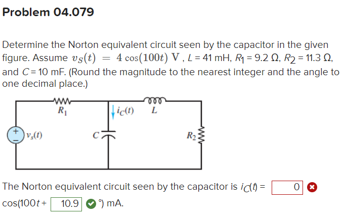 Determine the Norton equivalent circuit seen by the capacitor in the given figure. Assume \( v_{S}(t)=4 \cos (100 t) \mathrm{