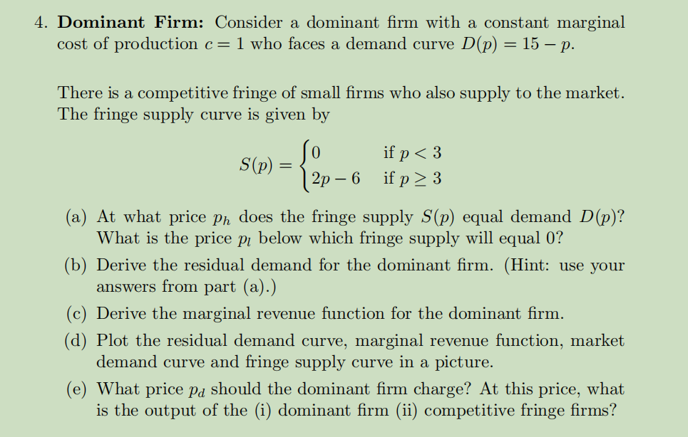 Solved 4. Dominant Firm: Consider A Dominant Firm With A | Chegg.com