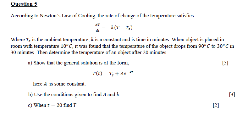 Solved Question 5According To Newton's Law Of Cooling, The | Chegg.com