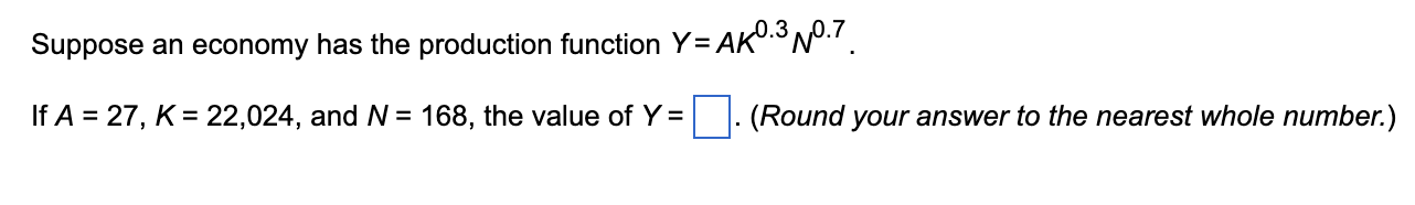 Solved Suppose an economy has the production function Y= | Chegg.com
