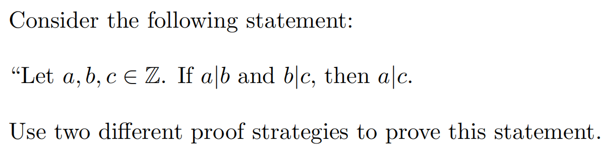 Solved Consider the following statement: "Let a,b,c∈Z. If | Chegg.com