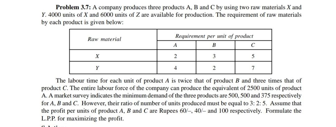 Solved Problem 3.7: A Company Produces Three Products A, B | Chegg.com