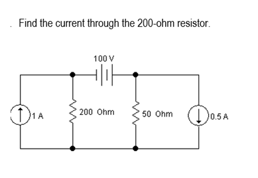 Solved Find the current through the 200-ohm resistor.Find | Chegg.com