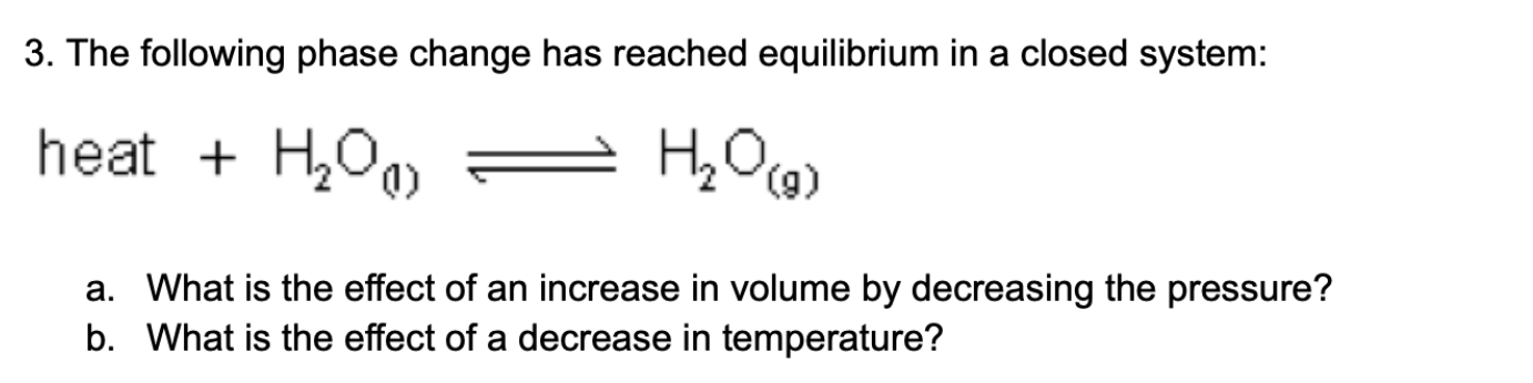 Solved The following phase change has reached equilibrium in