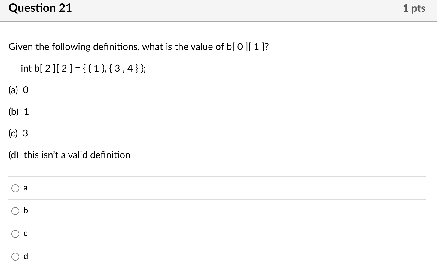 [Solved]: USE C++ int ( b[2][2]= { {1 }, {3,4 } } ) 0 1