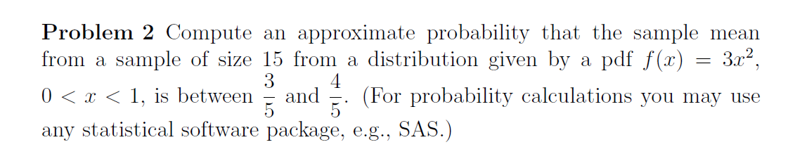 Solved = Problem 2 Compute an approximate probability that | Chegg.com
