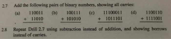 Solved 2.7 Add the following pairs of binary numbers, | Chegg.com