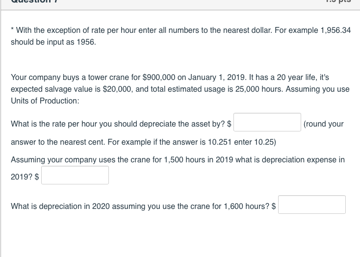 Solved Question 5 2 pts * Round all answers to the nearest | Chegg.com