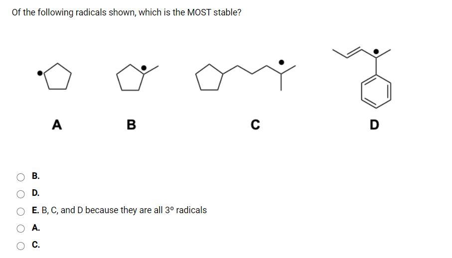 Solved Of The Following Radicals Shown, Which Is The MOST | Chegg.com