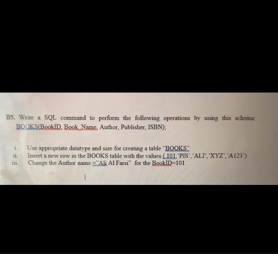 Solved B5. Write a SQL command to perform the following | Chegg.com