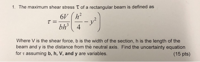 Solved 1. The maximum shear stress T of a rectangular beam | Chegg.com