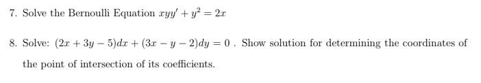Solved 7. Solve the Bernoulli Equation ryy' + y = 2.0 8. | Chegg.com