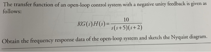 Solved The transfer function of an open-loop control system | Chegg.com