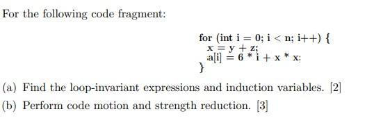 Solved For the following code fragment: for (int i=0;i | Chegg.com