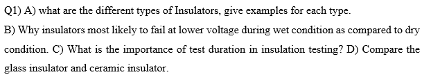 Solved A) What Are The Different Types Of Insulators, Give | Chegg.com