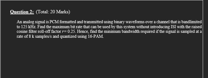 Solved Question 2: (Total: 20 Marks) An analog signal is PCM | Chegg.com