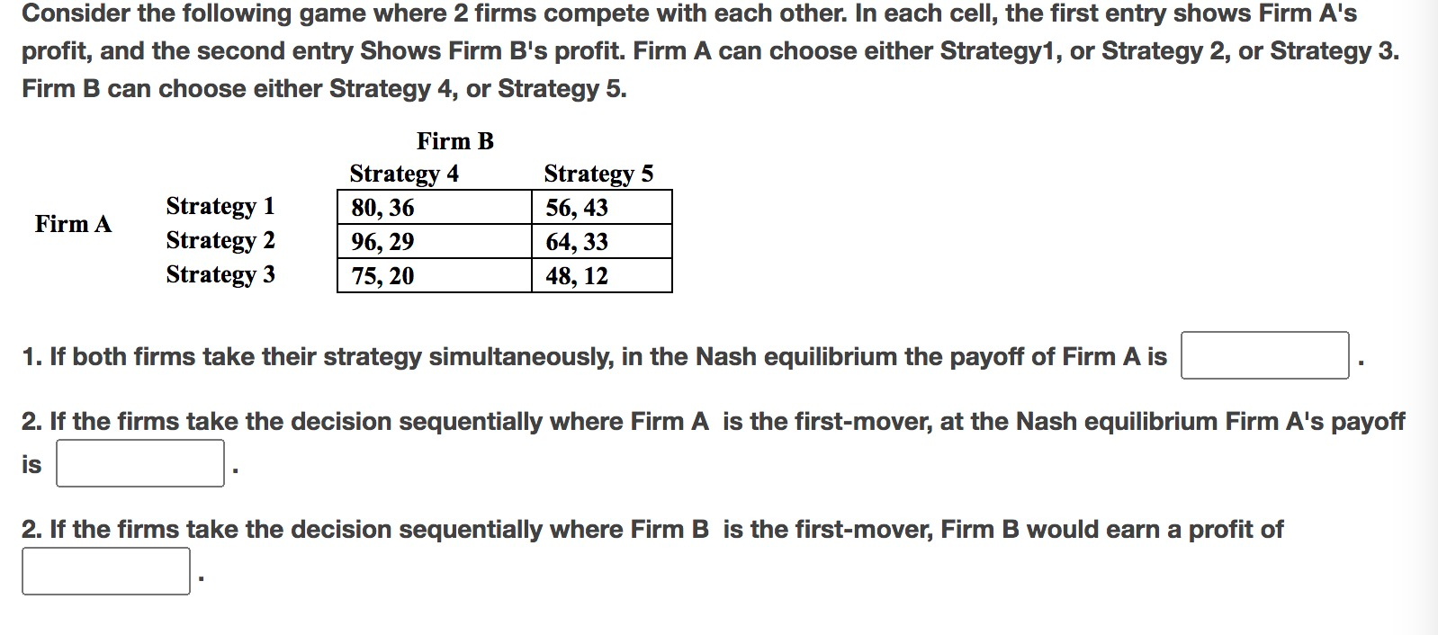 Solved Consider the following game where 2 firms compete | Chegg.com