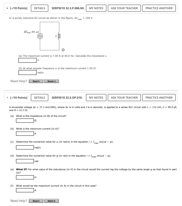 In a purely inductive \( A C \) circuit as shown in the figure, \( \Delta V_{\max }=100 \mathrm{~V} \).
(a) The maximum curre
